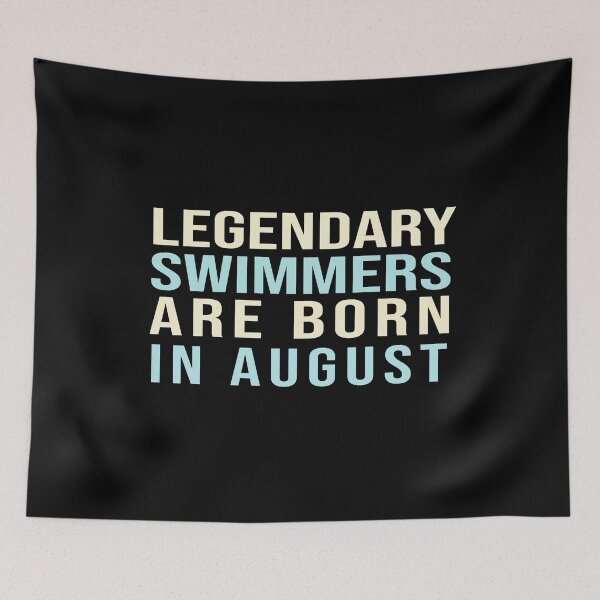 Item preview, Legendary Swimmers Are Born In August designed and sold by ZAstore.