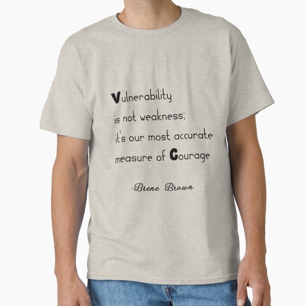 Item preview, Brene Brown : "Vulnerability is not weakness; it's our most accurate measure of courage" Quote | Brene Brown Quotes designed and sold by Giovanni's  Brown Quotes.