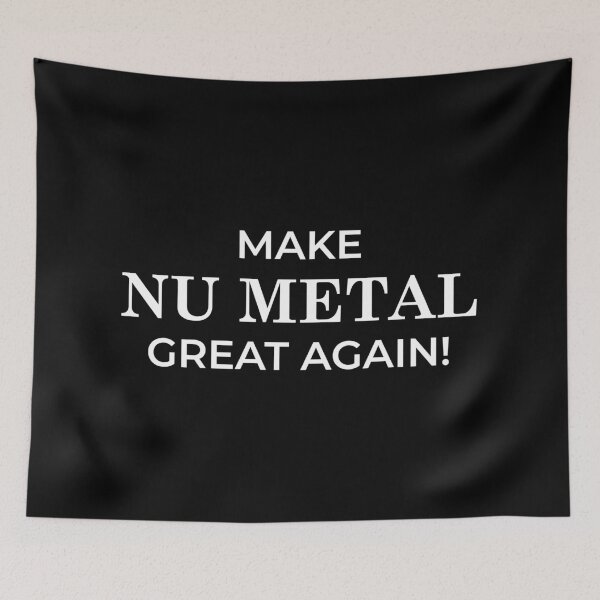 Item preview, Make Nu Metal Great Again designed and sold by LittleBitDarker.