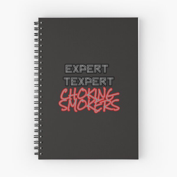Item preview, Expert Texpert Choking Smokers designed and sold by QuotesDogma.