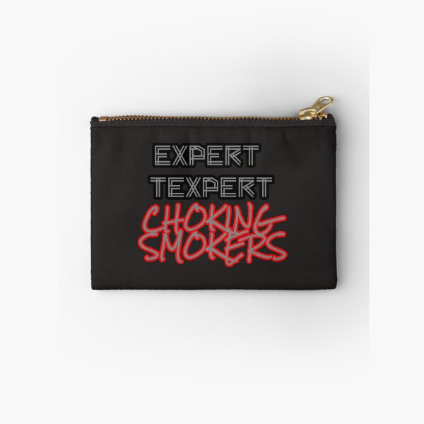 Item preview, Expert Texpert Choking Smokers designed and sold by QuotesDogma.