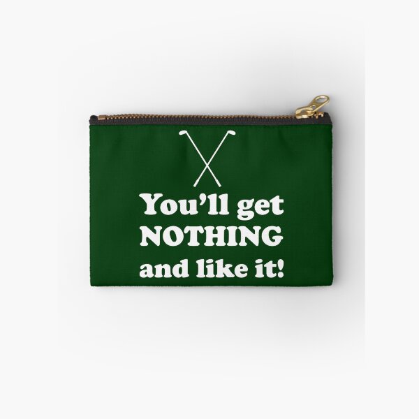Item preview, You'll Get Nothing and Like It- Caddyshack designed and sold by pixelparagon13.