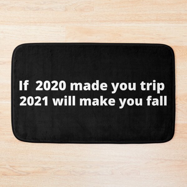 Item preview, If 2020 Made You Trip, 2021 Will Make You Fall designed and sold by DaughterofYah.