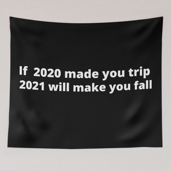 Item preview, If 2020 Made You Trip, 2021 Will Make You Fall designed and sold by DaughterofYah.