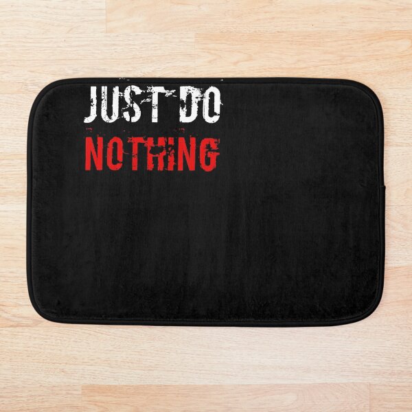 Item preview,  just do nothing designed and sold by Crostone.