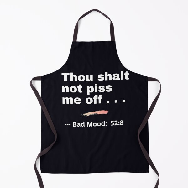 Item preview, "Thou Shalt Not Piss Me Off" . . . . That's my Commandment for today. I'm in a bad mood. designed and sold by JoelsCorner.