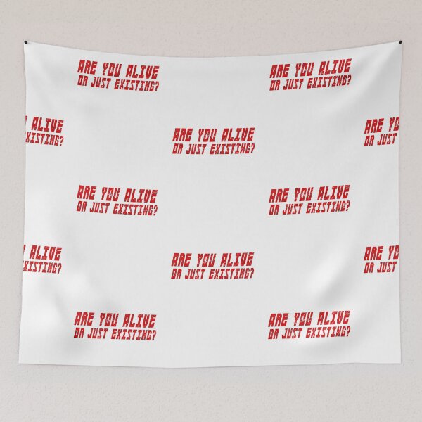 Item preview, Are You Alive Or Just Existing - Grunge designed and sold by RabbitLair.
