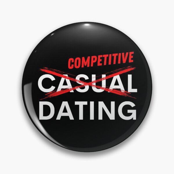 Item preview, Casual dating (competitive) designed and sold by GraphicTeesSuck.