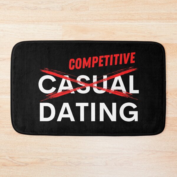 Item preview, Casual dating (competitive) designed and sold by GraphicTeesSuck.