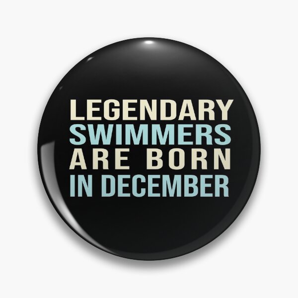 Item preview, Legendary Swimmers Are Born In December designed and sold by ZAstore.
