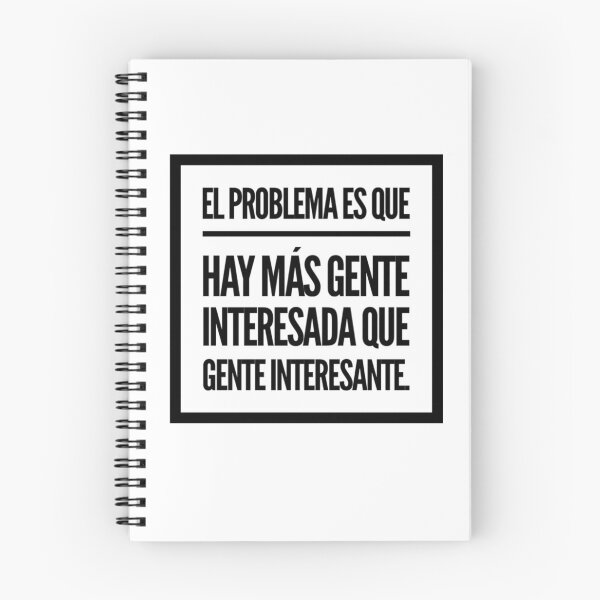 Item preview, El problema es que hay más gente interesada que gente interesante designed and sold by Elena's Shop.