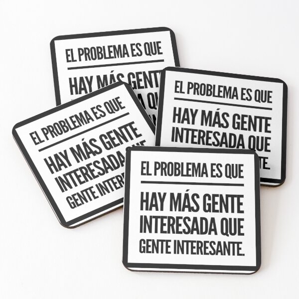 Item preview, El problema es que hay mas gente interesada que gente interesante designed and sold by Elena's Shop.
