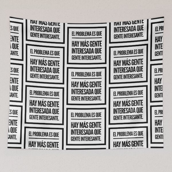Item preview, El problema es que hay mas gente interesada que gente interesante designed and sold by Elena's Shop.