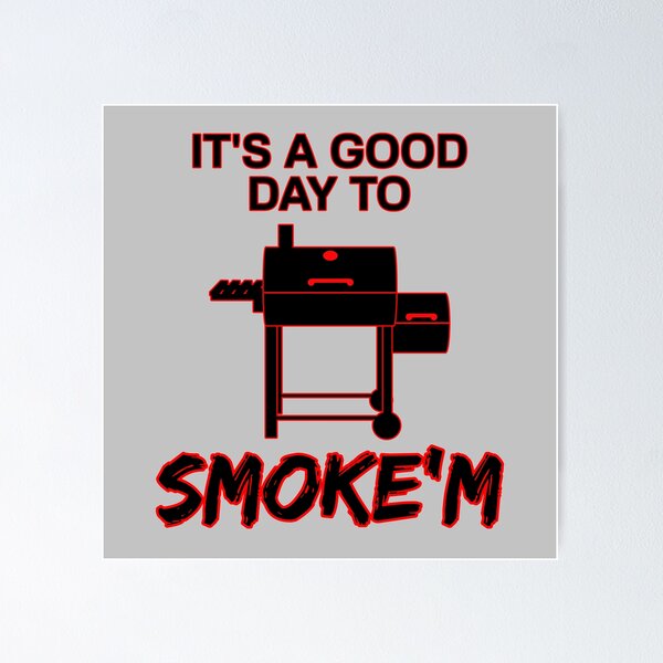 Item preview, Its a Good Day to SMOKE'M BBQ Grilling (Light Background) designed and sold by pbstylesetters.