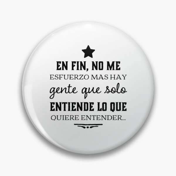 Item preview, En fin, no me esfuerzo mas hay gente que solo entiende lo que quiere entender  designed and sold by Elena's Shop.
