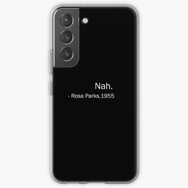 Nah Rosa Parks Samsung Galaxy Soft Case