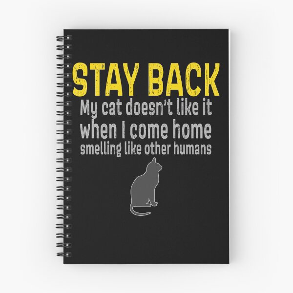 Item preview, STAY BACK my cat doesnt like it when I come home smelling like other humans designed and sold by AllLeftSides42.
