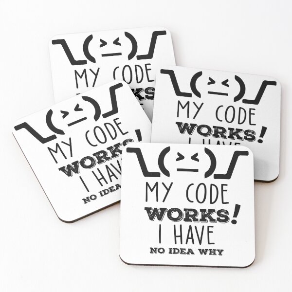 Item preview, My Code Works I Have No Idea Why Funny programming meme designed and sold by Hapo Team.