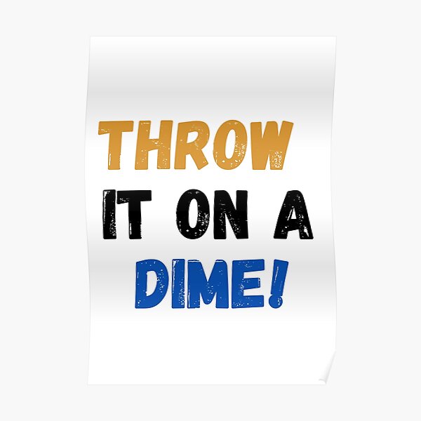 "Trace Mcsorley Throw it on a Dime" Poster for Sale by
