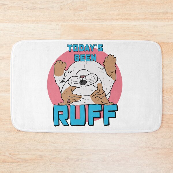 Item preview, Today Has Been Ruff designed and sold by RGIllustrations.