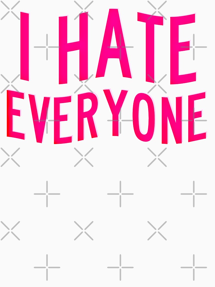 I Hate Everyone by RabbitLair