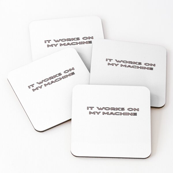 Item preview, It Works On My Machine  designed and sold by yoyodsing15.