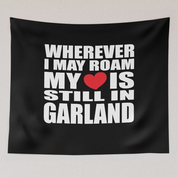 Item preview, My home and heart is in Garland designed and sold by RoguePixel.