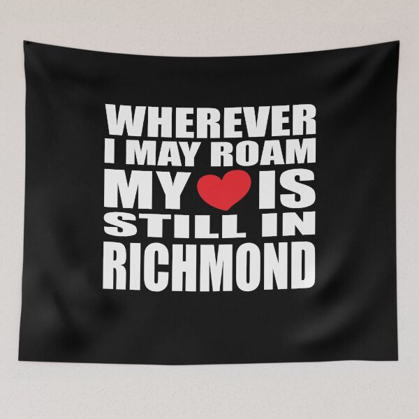 Item preview, My home and heart is in Richmond designed and sold by RoguePixel.