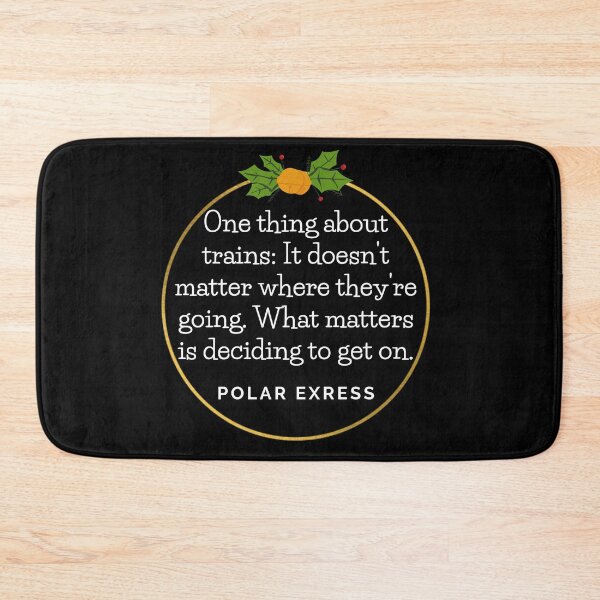 Item preview, Polar Express Trains Quote designed and sold by EverythingCore.
