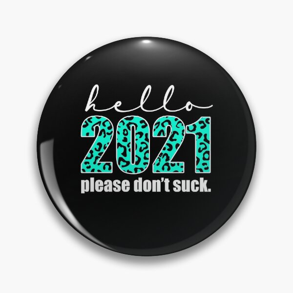 Item preview, Funny New Years Eve Hello 2021 Please Don't Suck designed and sold by AutonomousN.