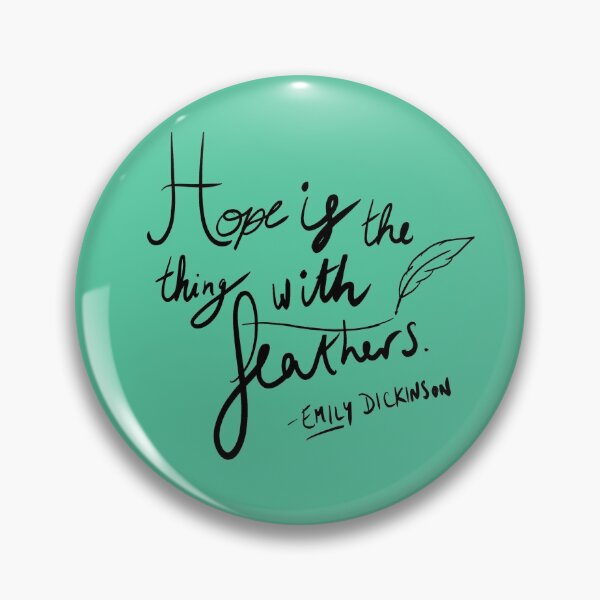 Item preview, Hope is the thing with feathers Emily Dickinson  designed and sold by iliketeas.