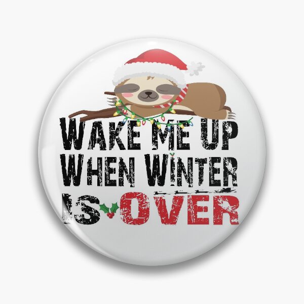 Item preview,  Wake Me Up When Winter Is Over designed and sold by smarayoung.