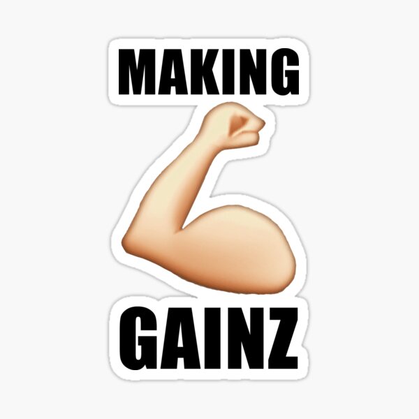Makin Gainzzzz Sticker