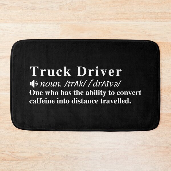 Item preview, Funny Truck Driver Definition: One who has the ability to convert caffeine into distance travelled.  designed and sold by mind-illusions.
