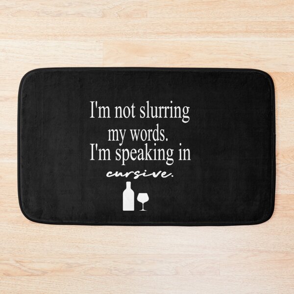 Item preview,  I'm Not Slurring My Words Im Speaking in Cursive designed and sold by yoyodsing15.