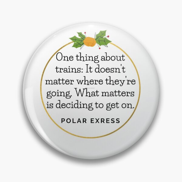 Item preview, Polar Express Trains Quote designed and sold by EverythingCore.