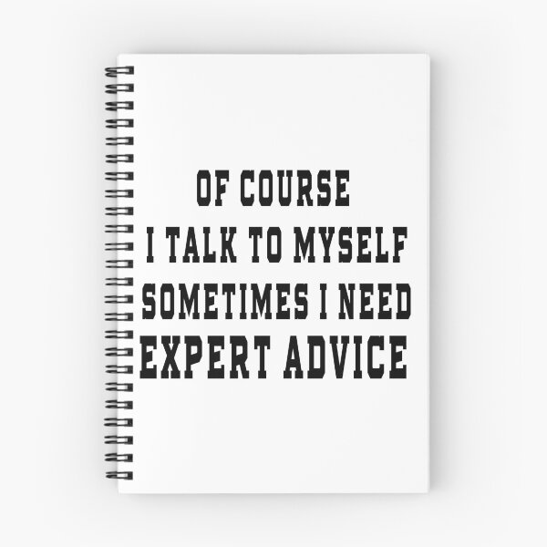Item preview,  Course I Talk to Myself Sometimes I Need Expert Advice designed and sold by design880.