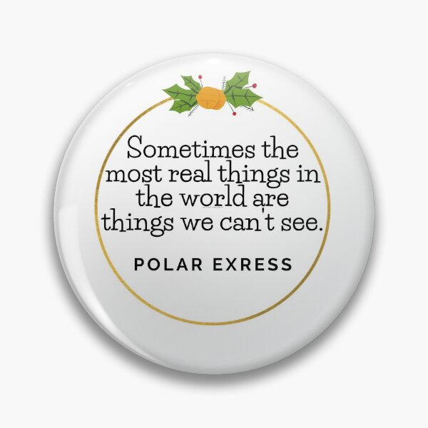 Item preview, Polar Express Most Real Things Quote designed and sold by EverythingCore.