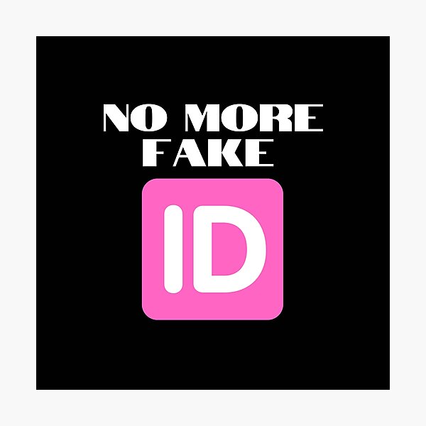No More Fake Id