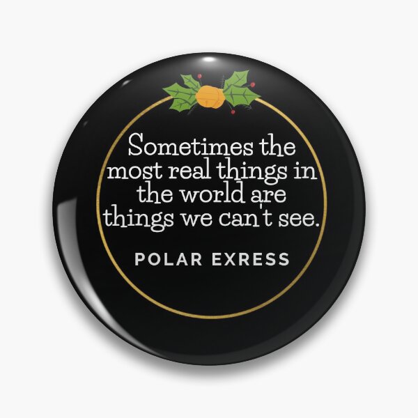 Item preview, Polar Express Most Real Things Quote designed and sold by EverythingCore.