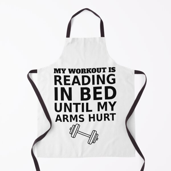 Item preview, My Workout Is Reading In Bed Until My Arms Hurt designed and sold by BEKA00.