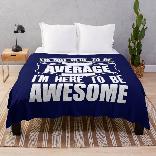 Item preview, I'm Not The Average I'm Here To Be Awesome  designed and sold by creativeliberty.