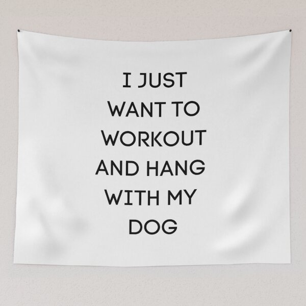 Item preview, I just want to workout and hang with my dog - funny workout  designed and sold by kaylasbtq.