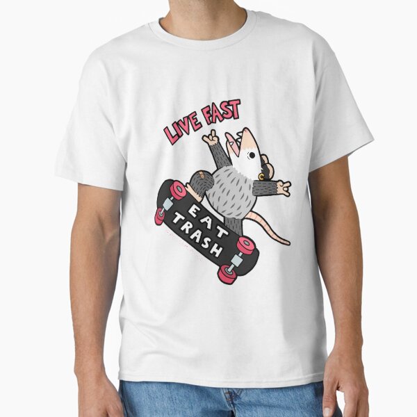 Live Fast Eat Trash Classic T-Shirt