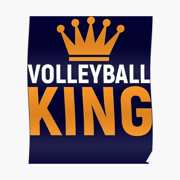 "Volleyball King " Poster for Sale by VivaGul Redbubble