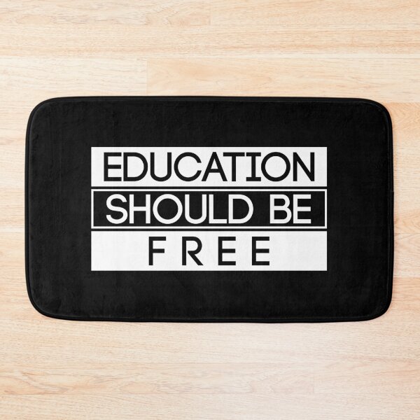 Item preview, EDUCATION SHOULD BE FREE designed and sold by Carlo Betanzos.