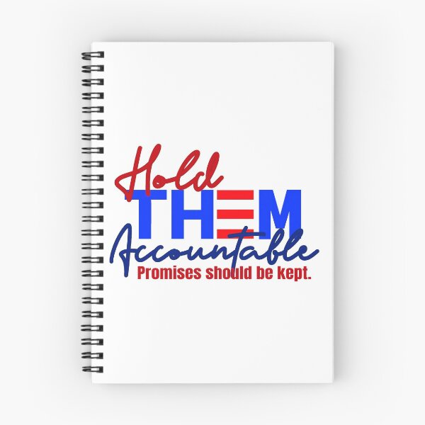 Item preview, Hold Them Accountable Promises Should Be Kept 2021 Inauguration Design on White designed and sold by Sheila Pressley.