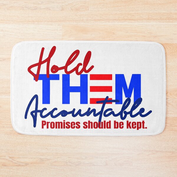 Item preview, Hold Them Accountable Promises Should Be Kept 2021 Inauguration Design on White designed and sold by Sheila Pressley.
