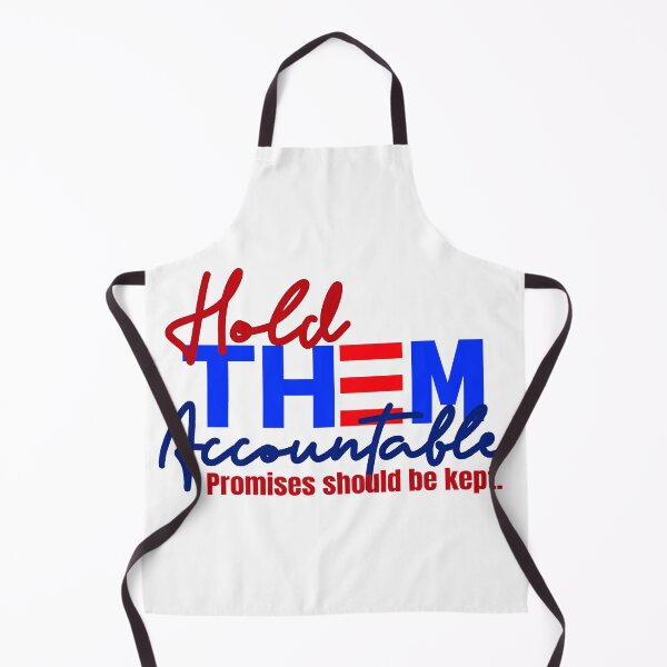 Item preview, Hold Them Accountable Promises Should Be Kept 2021 Inauguration Design on White designed and sold by Sheila Pressley.
