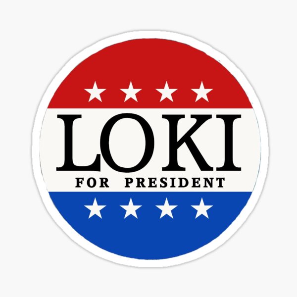 Loki For President Sticker